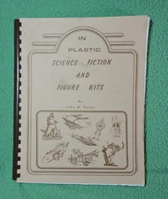 In Plastic Science Fiction and Figure Kits GUIDE By John W. Burns 1988