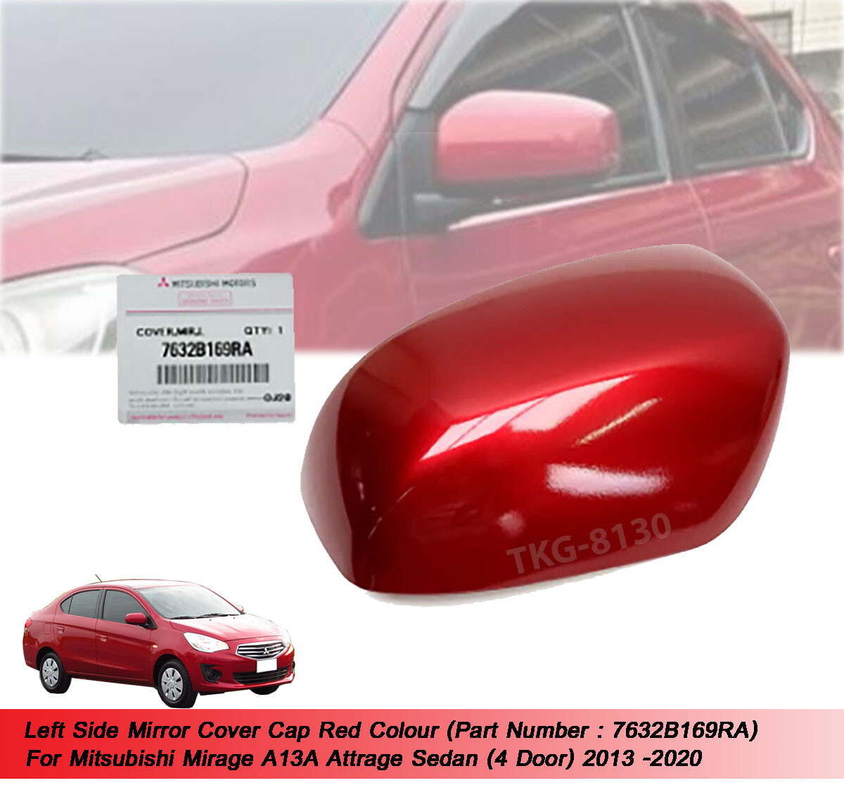 LH Mirror Cover Red 7632B169RA For Mirage A13A Attrage Sedan 2013