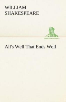 All's Well That Ends Well 9783849168674| eBay