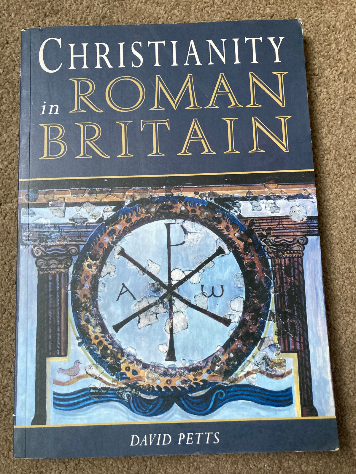 Christianity in Roman Britain by David Petts