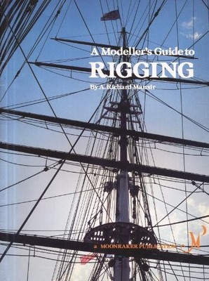 A MODELER'S GUIDE TO RIGGING By Richard A. Mansir *Excellent Condition*