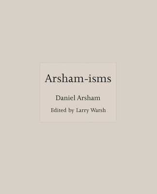 Arsham-isms by Daniel Arsham (English) Hardcover Book