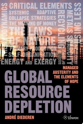 Global Resource Depletion, Managed Austerity and the Elements of Hope, Diederen,