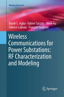 Basile L. Agba (U. A.) | Wireless Communications For Power Substations: Rf...