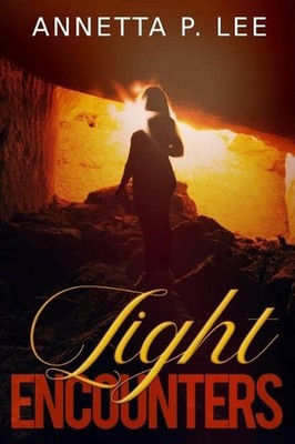 Light Encounters: A Christian Romantic Suspense Novel by Annetta P. Lee (English