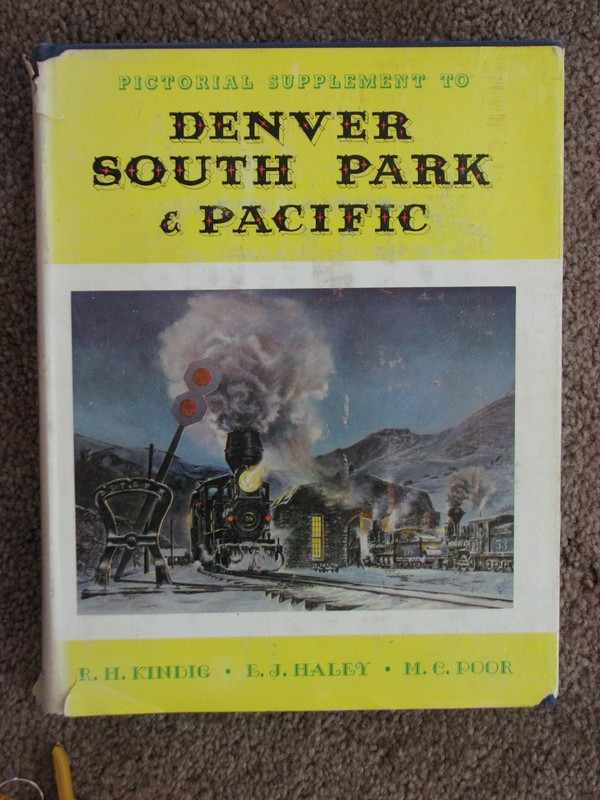 Denver South Park & Pacific Pictorial Supplement- Kindig Haley Poor 1959 Signed