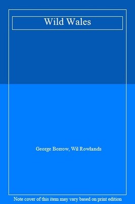 Wild Wales,George Borrow, Wil Rowlands