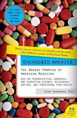 Overdosed America: The Broken - Paperback, by Abramson John - Acceptable r