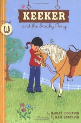 Keeker and the Sneaky Pony (Sneaky Pony Series) (Keeker and the Sneaky Po, KEEK