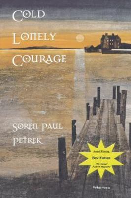Cold Lonely Courage (Volume 2)