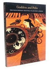 J Neils / Goddess and Polis The Panathenaic Festival in Ancient Athens GIFTABLE