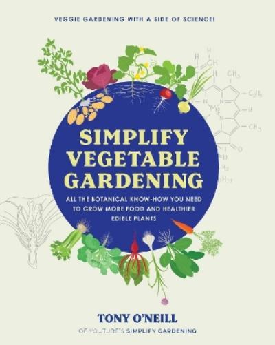 Tony O'Neill Simplify Vegetable Gardening (Tascabile)