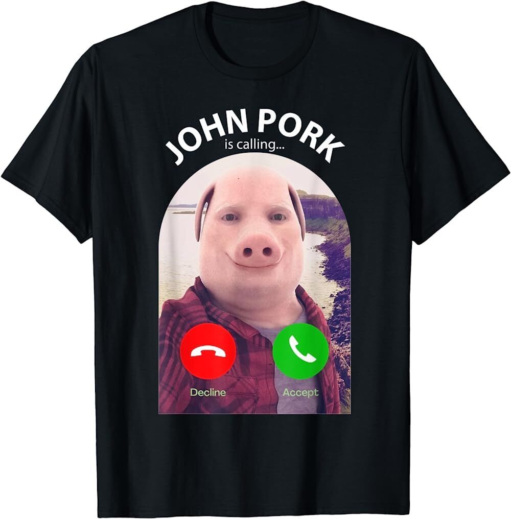 New Limited John Pork Is Calling Funny Answer Call Phone Gift Classic  T-Shirt