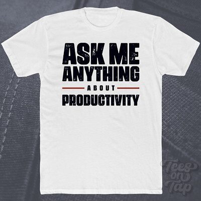ASK ME ANYTHING ABOUT PRODUCTIVITY T-SHIRT 7 Zeitmanagement Organisationstools