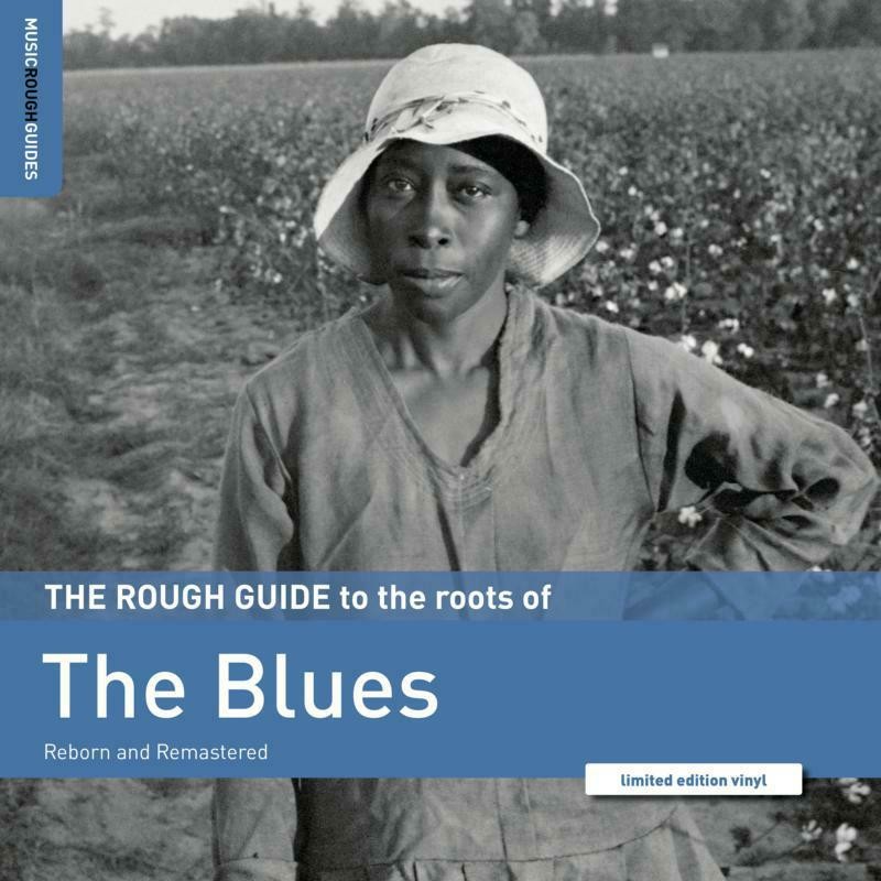 Various Artists Rough Guide To the Roots of the Blues (Reborn and Remastered) LP