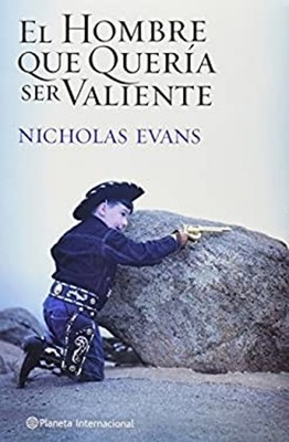 El Hombre Que Quería Ser Valiente Paperback Nicholas Evans