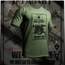 Infantry T-shirt Infantryman Barbed wire skull helmet We don't die Combat Quote