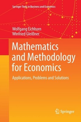 MATHEMATICS AND METHODOLOGY FOR ECONOMIC by EICHHORN, WOLFGANG Paperback
