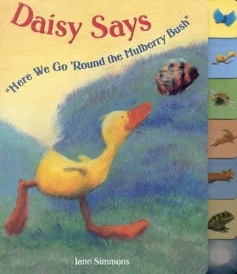 Daisy Says Here We Go Round the Mulberry Bush Hardcover Jane Simm