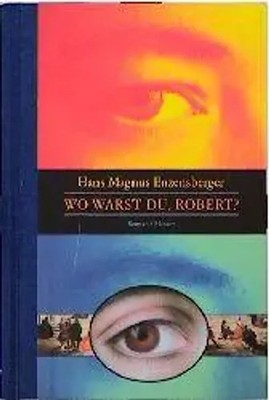 Wo warst du, Robert? | Roman | Hans Magnus Enzensberger | Buch | 280 S. | 1998
