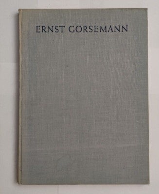 Ernst Gorsemann Vom Morgen zum Mittag Jugenderinnerungen eines Bildhauers 1949