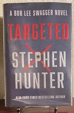 Bob Lee Swagger #12 : TARGETED by Stephen Hunter (2022, Hardcover) 1st/1st