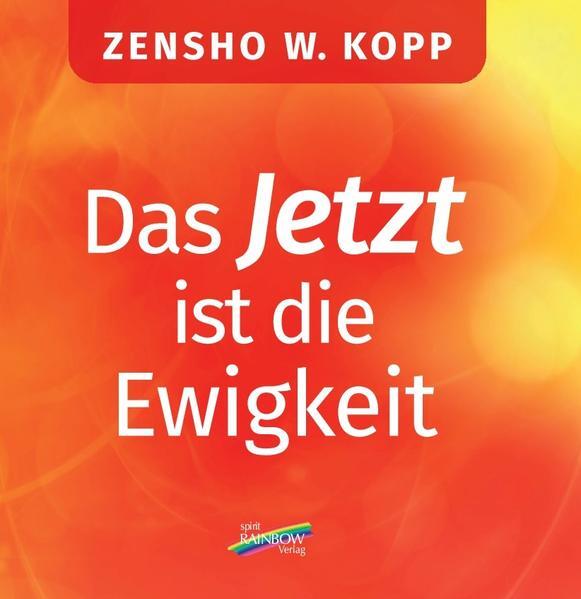 Thumbnail - Das Jetzt Ist Die Ewigkeit | Zensho W. Kopp | 2020 | Deutsch