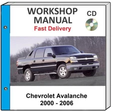 CHEVROLET AVALANCHE 2003 2004 2005 2006 SERVICE REPAIR WORKSHOP MANUAL ON CD