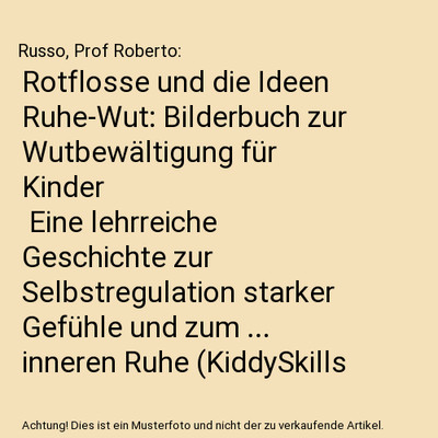 Rotflosse und die Ideen Ruhe-Wut: Bilderbuch zur Wutbewältigung für Kinder | E