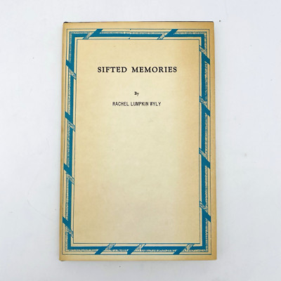 SIGNED Sifted Memories Poetry by Rachel Lumpkin Wyly 1968 Hardcover Dust Jacket