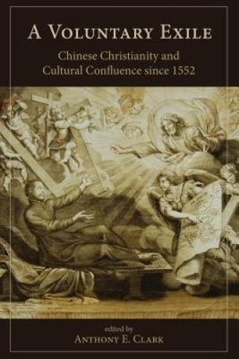 Ein freiwilliges Exil: Chinesisches Christentum und kultureller Zusammenfluss seit 1552