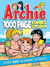 Archie 1000 Page Comics Explosion (Archie 1000 Page Digests) - paperback Arc...