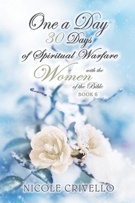 Einer am Tag; 30 Tage spirituelles Wachstum mit den Frauen der Bibel: Geistliche Wa