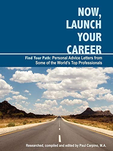 Now, Launch Your Career: Find Your Path: Person. Carpino<|