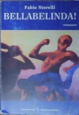Storelli BELLABELINDA! Bonaccorso Editore 2005