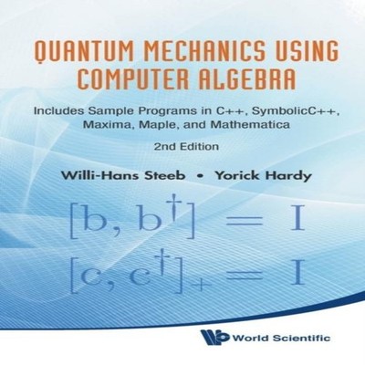 QUANT MECH USING COMPUTER ALGEBRA (2 ED) STEEB WILLI-HANS Hardcov