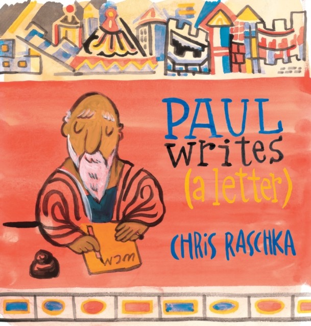 Paul Writes (A Letter) by Chris Raschka (Hardback Book) - Image 8