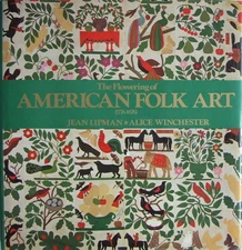 The Flowering of American Folk Art, 1776-1876