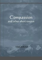 Compassion And Other Short Essays Traumear Taschenbuch Kartoniert / Broschiert