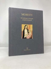Moretti Da Ambrogio Lorenzetti a Sandro Botticelli by Farbrizio Moretti 1st Ed