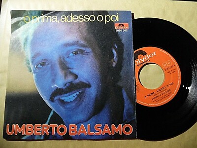 45 Umdrehungen 7'' UMBERTO BALSAMO - ENTWEDER FRÜHER JETZT ODER SPÄTER / IN EINEM SPIELZEUGLADEN