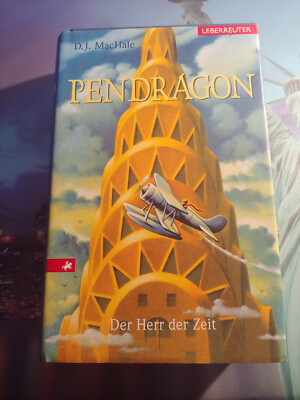 D. J. MacHale - Pendragon. Der Herr der Zeit. Jugendliche Fantasy Abenteuer 3