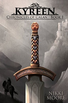 KYREEN (CHRONICLES OF CALAN) (VOLUME 1) By Nikki Moore & Ryann Armstrong **NEW**