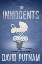 The Innocents (A Bruno Johnson Thriller) - Hardcover By Putnam, David - GOOD