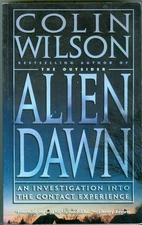 Mind-Body-Spirit-Alien Dawn-Unexplained Mystic Events-Psychic Travel-UFOs!