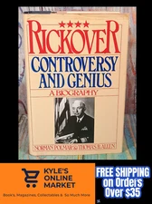 Rickover: Controversy and Genius by Norman Polmar and Thomas B. Allen (1982, Har