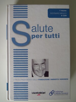 Gesundheit für alle, Medizinisches Wörterbuch 1. Bd. - Stiftung Umberto Veronesi, 2008