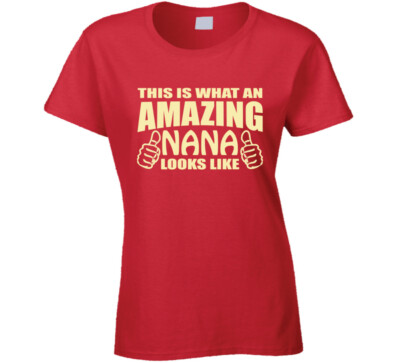 This is what an amazing Nana Looks like thumbs up T Shirt
