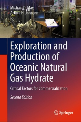 Exploration and Production of Oceanic Natural Gas Hydrate Arthur H. Johnson