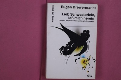 269340 Eugen Drewermann LIEB SCHWESTERLEIN, LASS MICH HEREIN Deutscher